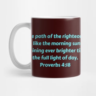 Bible Verse Proverbs 4:18 Mug